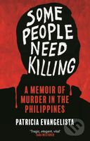 Some People Need Killing (A Memoir of Murder in The Philippines) - kniha z kategorie Reportáže a publicistika