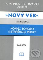 Nový vek (alebo Koniec tohoto („starého“) veku?) - Marek Beem - kniha z kategorie Záhady a paranormální jevy