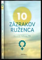 10 zázrakov ruženca - Donald H Calloway (2021)